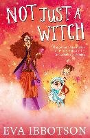 Not Just a Witch Ibbotson Eva