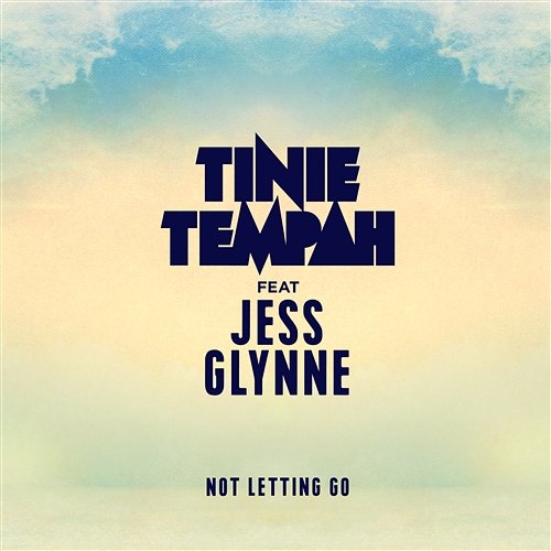 Not Letting Go Tinie Tempah feat. Jess Glynne