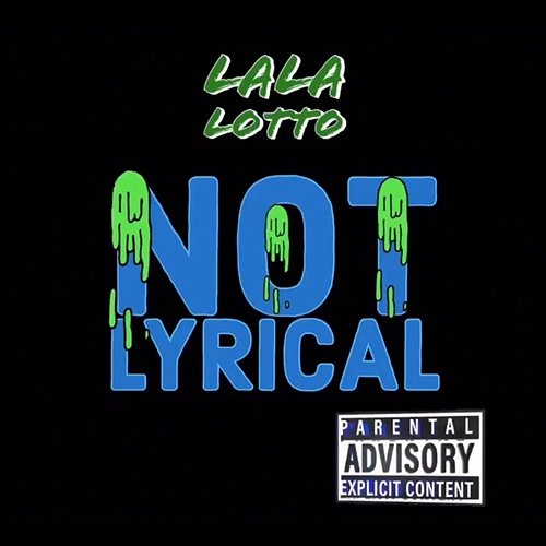 Not Lyrical Lala Lotto