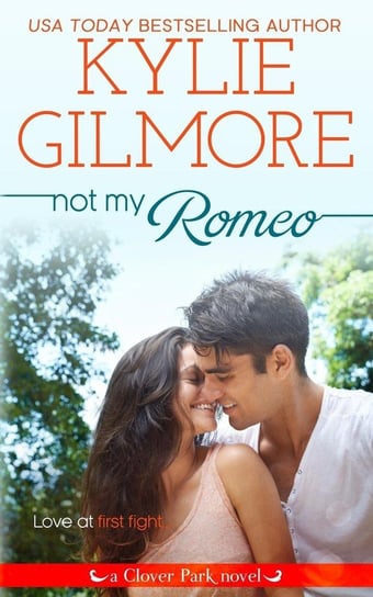 Not My Romeo Kylie Gilmore