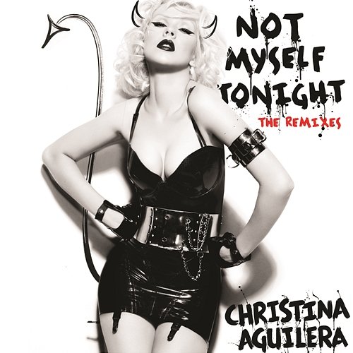 Not Myself Tonight - The Remixes Christina Aguilera