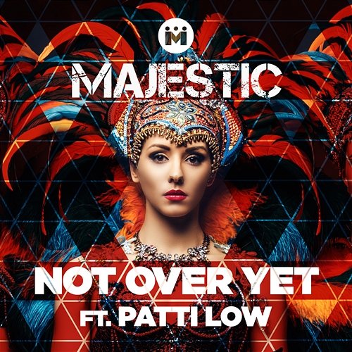 Not Over Yet Majestic feat. Patti Low