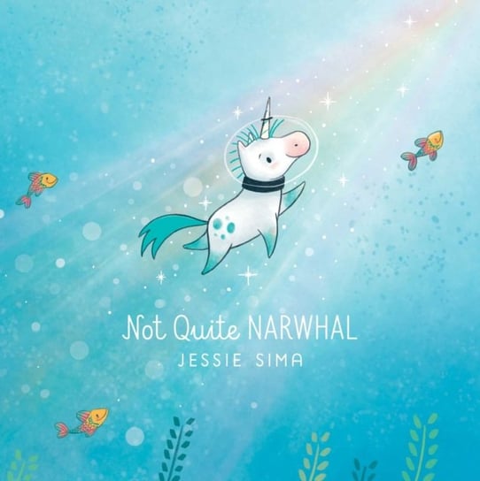 Not Quite Narwhal Sima Jessie