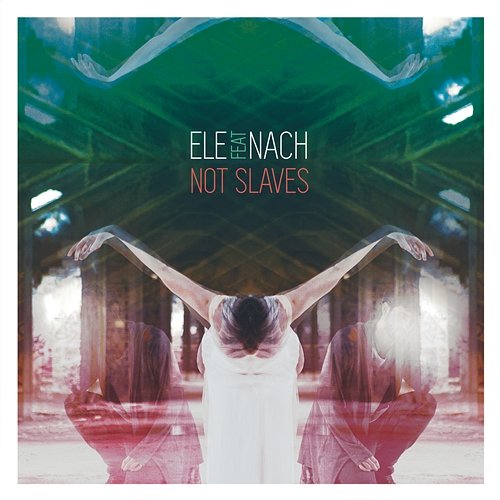 Not Slaves Ele feat. Nach