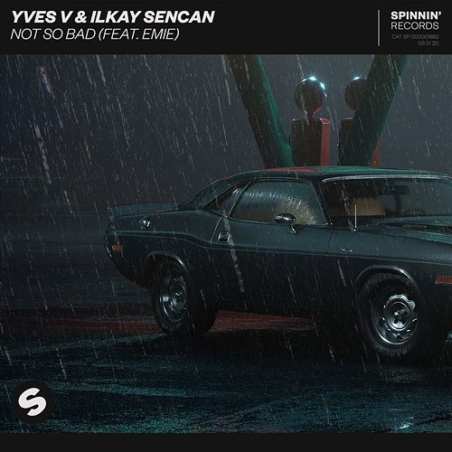 Not So Bad Yves V & Ilkay Sencan feat. Emie