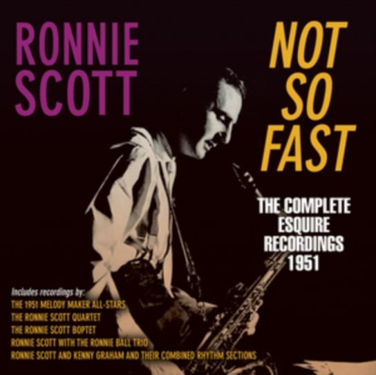 Not So Fast Ronnie Scott