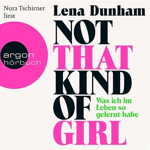 Not That Kind of Girl - Was ich im Leben so gelernt habe, Kapitel 54 Lena Dunham