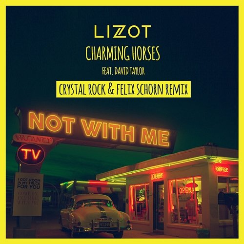 Not With Me (Crystal Rock & Felix Schorn Remix) LIZOT, Charming Horses feat. David Taylor