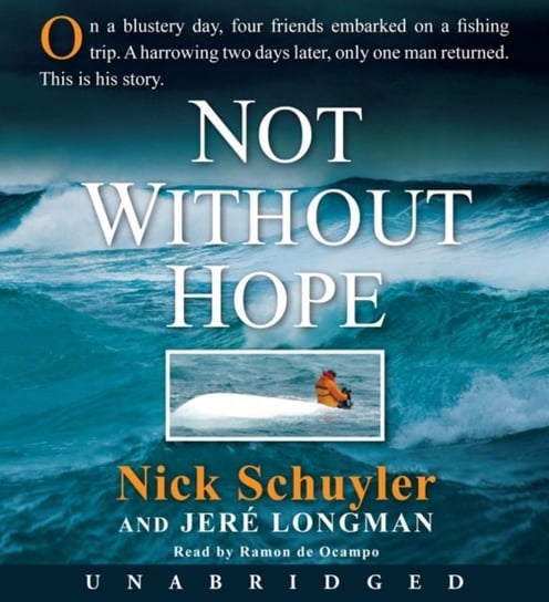 Not Without Hope Schuyler Nick, Longman Jere