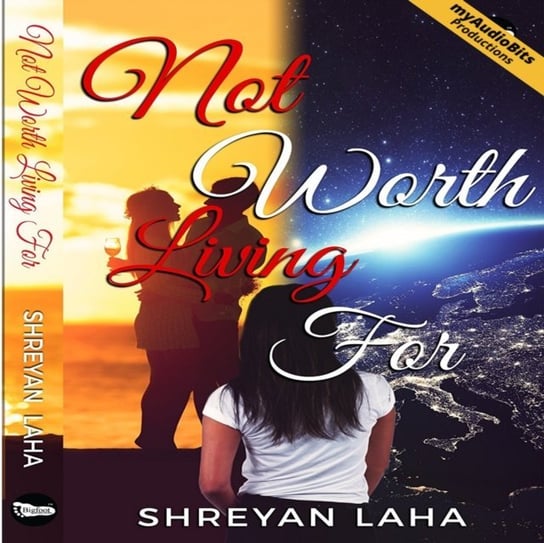 Not Worth Living For Shreyan Laha