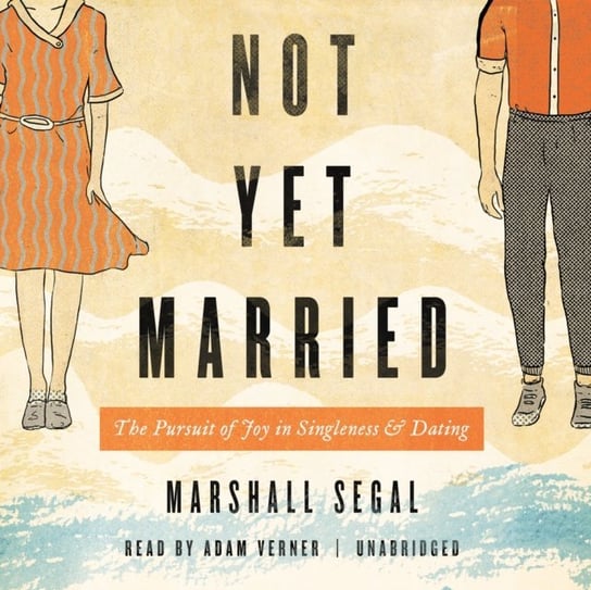 Not Yet Married Segal Marshall
