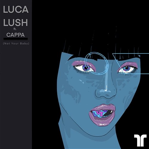 Not Your Baby Luca Lush feat. Cappa