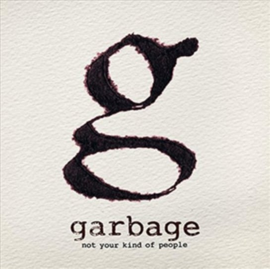 Not Your Kind of People Garbage