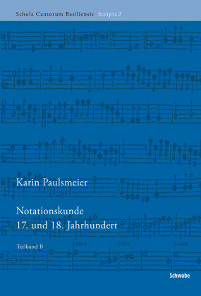 Notationskunde 17. und 18. Jahrhundert Schwabe Verlag Basel