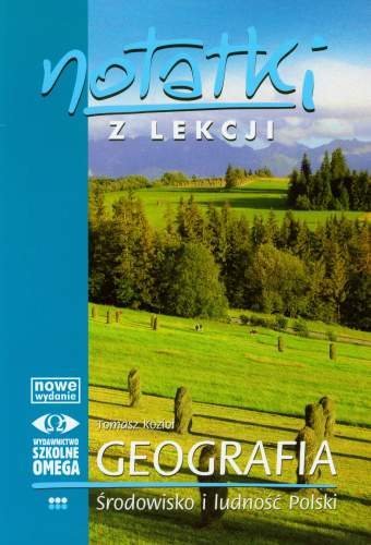 Notatki z lekcji. Geografia. Środowisko i ludność Polski Kozioł Tomasz