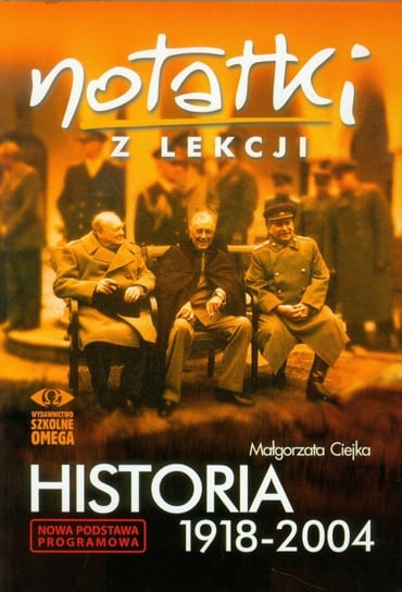 Notatki z lekcji. Historia 1918-2004 Ciejka Małgorzata