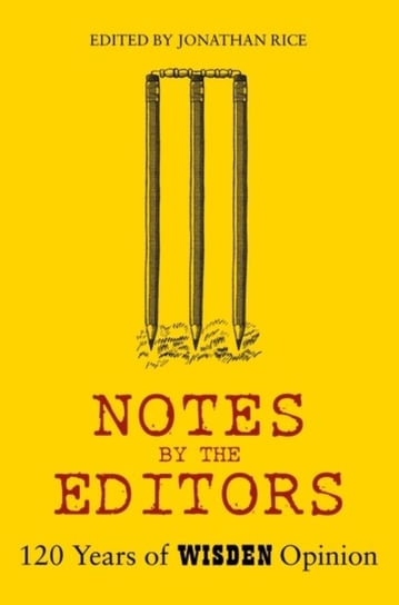 Notes By The Editors: 120 Years of Wisden Opinion Opracowanie zbiorowe