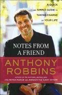 Notes from a Friend: A Quick and Simple Guide to Taking Control of Your Life Robbins Tony