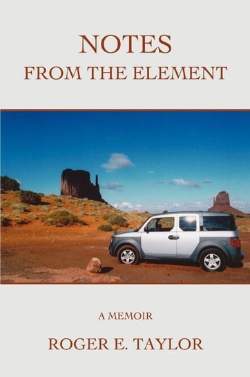 Notes from the Element Taylor Roger E.