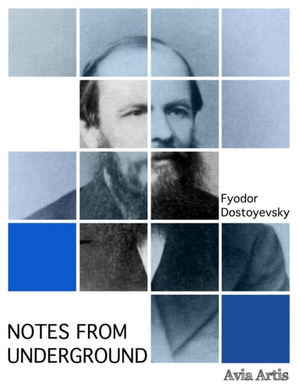 Notes from Underground Dostojewski Fiodor