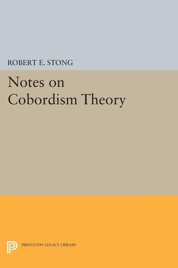 Notes on Cobordism Theory Stong Robert E.