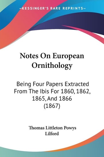 Notes On European Ornithology Thomas Littleton Lilford