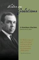 Notes on Galatians Machen Gresham J.