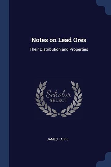 Notes on Lead Ores Fairie James