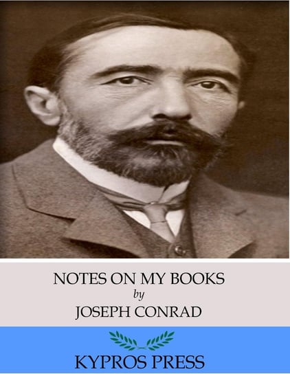 Notes on My Books Conrad Joseph