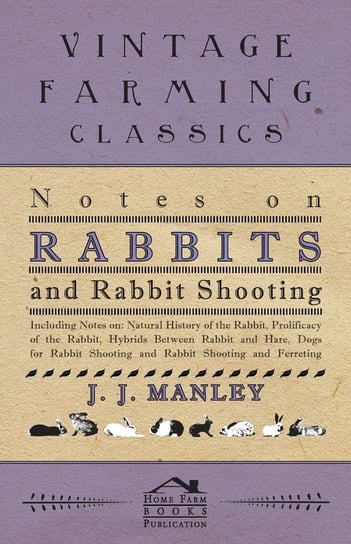 Notes On Rabbits And Rabbit Shooting Manley J. J.