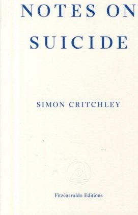 Notes on Suicide Critchley Simon