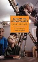 Notes On The Cinematograph Bresson Robert