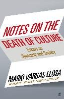 Notes on the Death of Culture Llosa Mario Vargas
