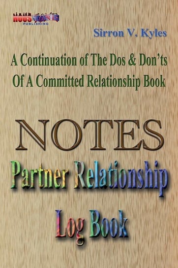 Notes Partners Relationship Log Book Sirron Kyles V