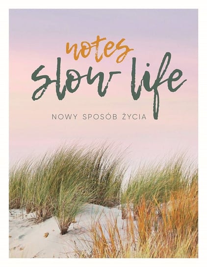 Notes Slow life. Nowy sposób życia Chamczyk Robert