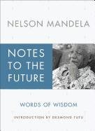 Notes to the Future Mandela Nelson