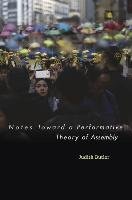 Notes Toward a Performative Theory of Assembly Butler Judith