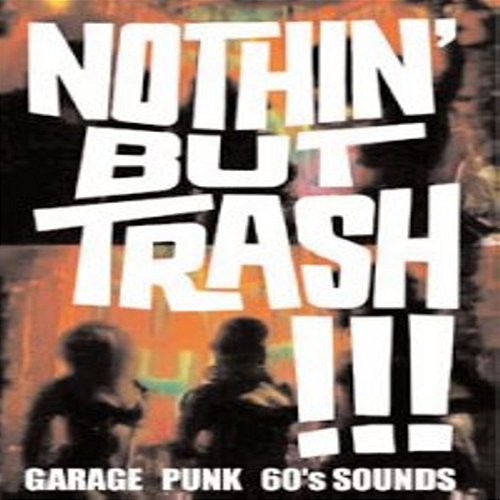 Nothin' But Trash Various Artists