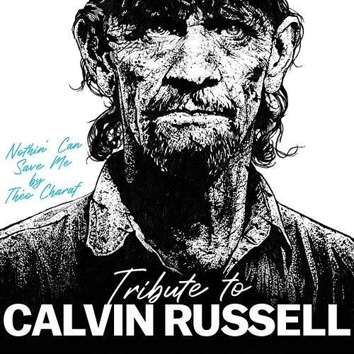 Nothin' Can Save Me Théo Charaf, Calvin Russell