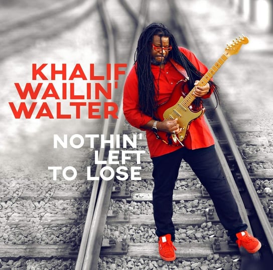 Nothin Left To Lose Walter Khalif Wailin'