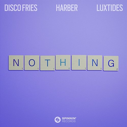 Nothing Luxtides, Disco Fries, HARBER