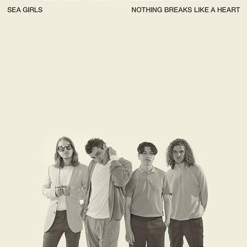 Nothing Breaks Like A Heart Sea Girls