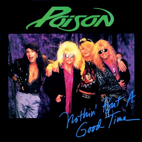 Nothing But A Good Time Poison