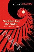 Nothing but the Night Williams John