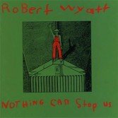 Nothing Can Stop Us Wyatt Robert