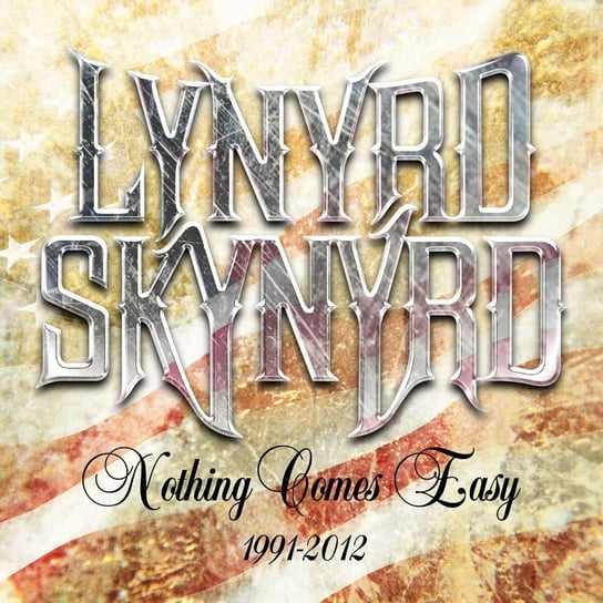 Nothing Comes Easy Lynyrd Skynyrd