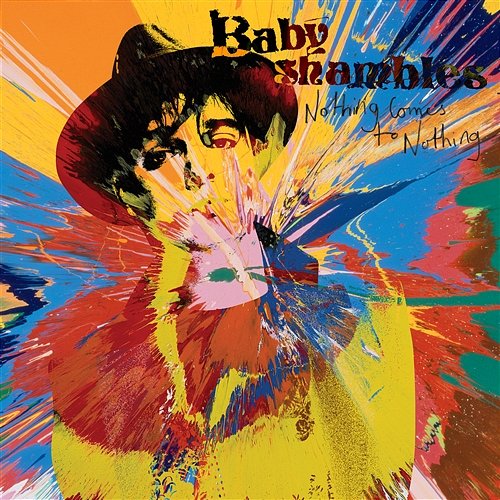 Nothing Comes To Nothing Babyshambles