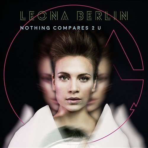 Nothing Compares 2 U Leona Berlin