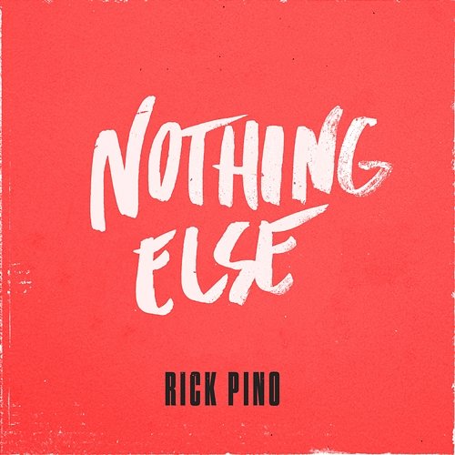 Nothing Else Rick Pino, Abbie Gamboa