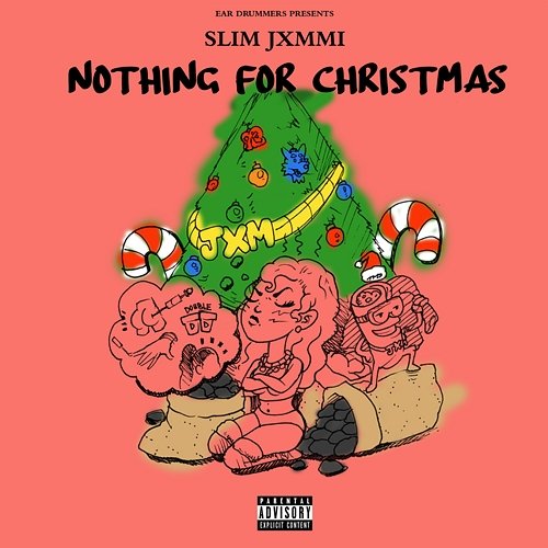 Nothing For Christmas Slim Jxmmi, Rae Sremmurd, Ear Drummers